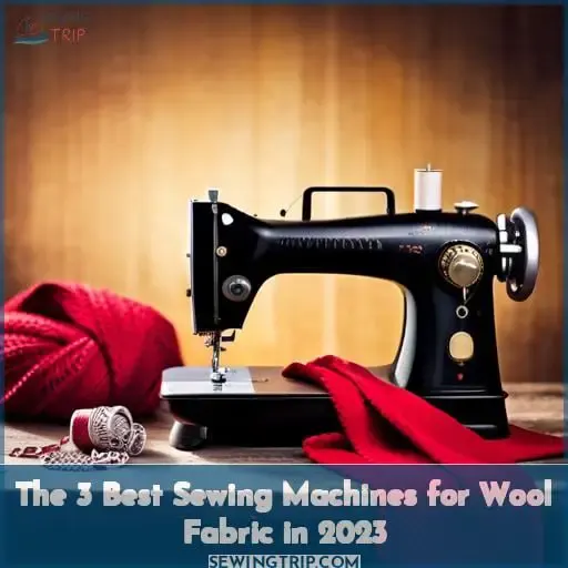 best sewing machine for wool