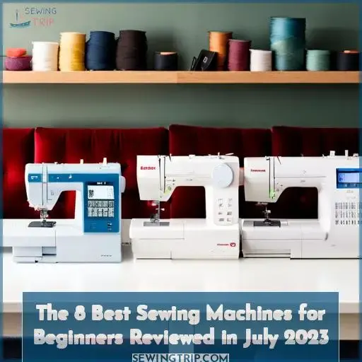 best sewing machines for beginners reviewed