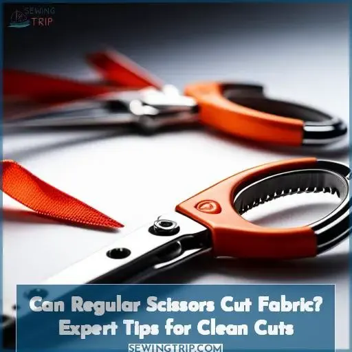 can regular scissors cut fabric