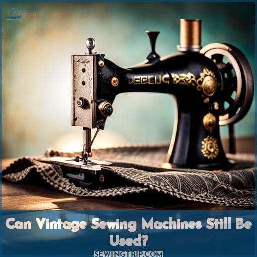 Can Vintage Sewing Machines Still Be Used?