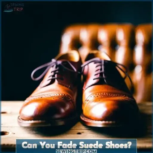 Can You Fade Suede Shoes?