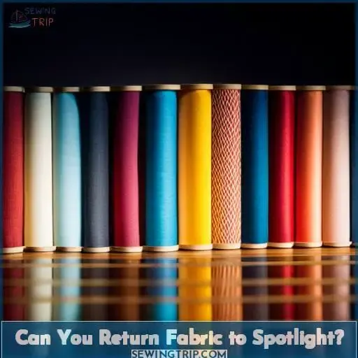 Can You Return Fabric to Spotlight?