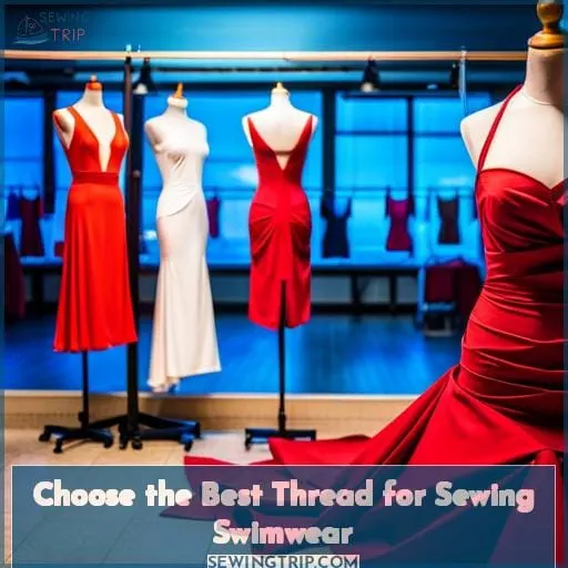 Choose the Best Thread for Sewing Swimwear