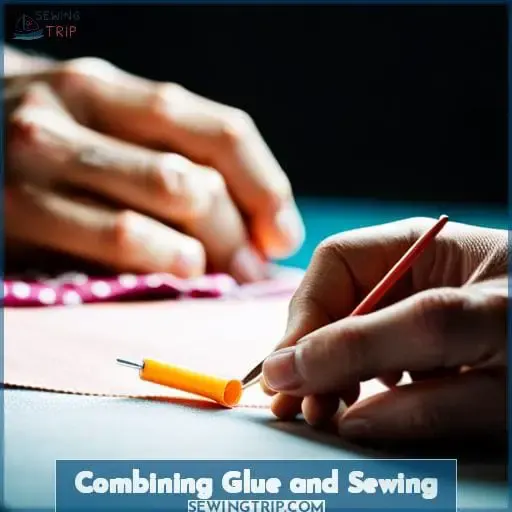 Combining Glue and Sewing