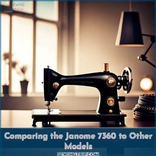 Comparing the Janome 7360 to Other Models