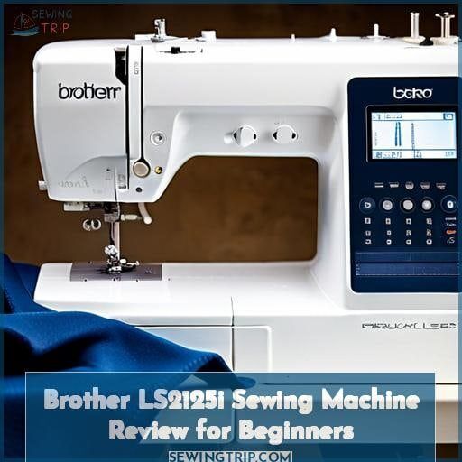 Brother LS2125i Sewing Machine Review for Beginners