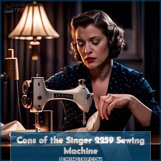 Cons of the Singer 2259 Sewing Machine