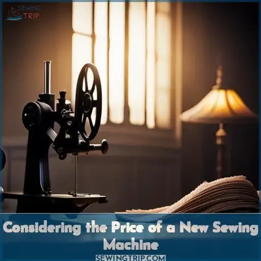 Considering the Price of a New Sewing Machine