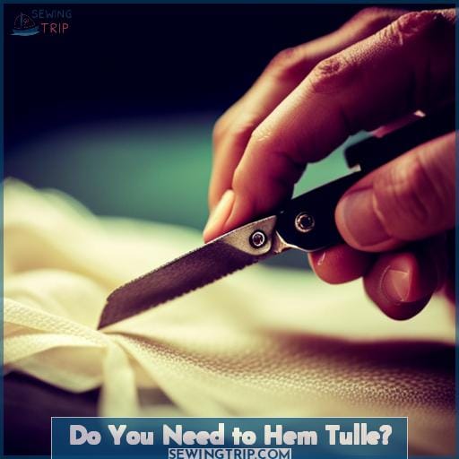 Do You Need to Hem Tulle? Do You Need to Hem Tulle?