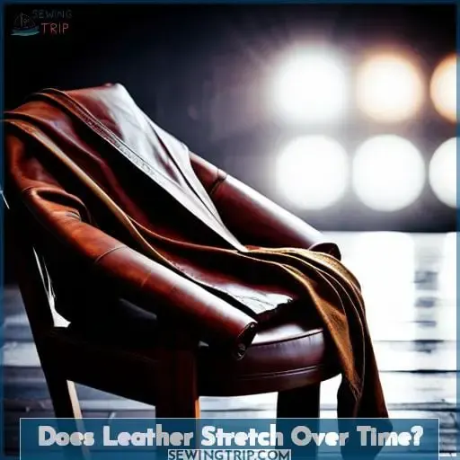 Does Leather Stretch Over Time?