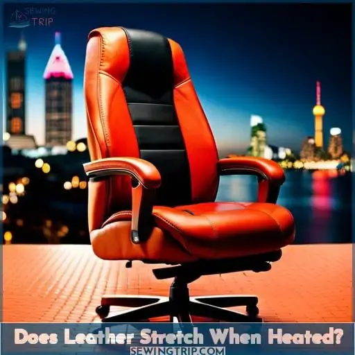 Does Leather Stretch When Heated?