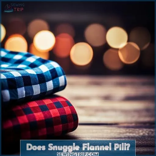 Does Snuggle Flannel Pill?