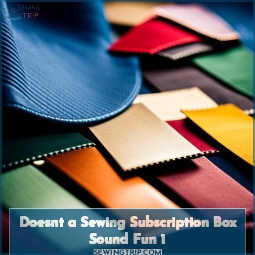 doesnt a sewing subscription box sound fun 1 doesnt a sewing subscription box sound fun 1