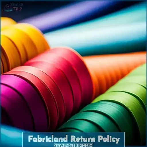 Fabricland Return Policy