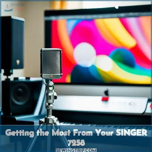 Getting the Most From Your SINGER 7258