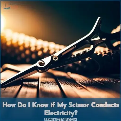 How Do I Know if My Scissor Conducts Electricity?