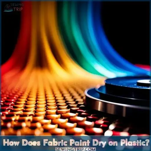How Does Fabric Paint Dry on Plastic?