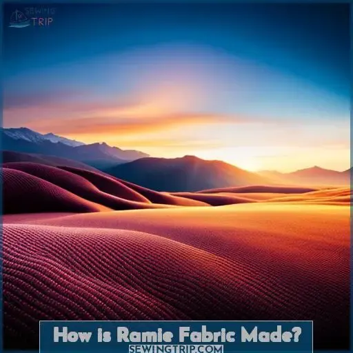 How is Ramie Fabric Made?