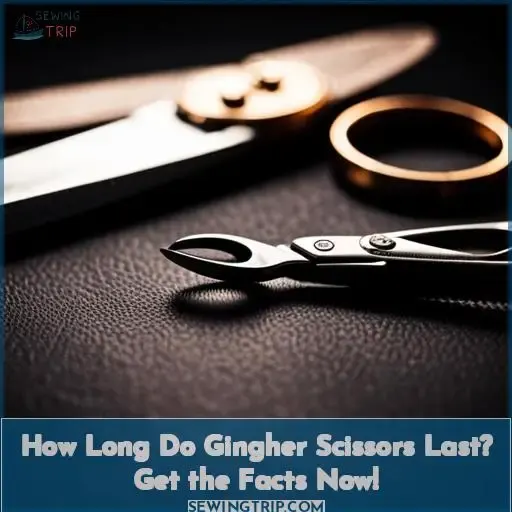 how long gingher scissors last