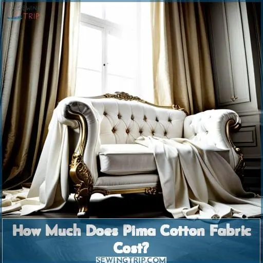 How Much Does Pima Cotton Fabric Cost?