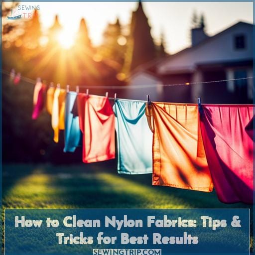 How to Clean Nylon Fabrics Tips & Tricks for Best Results