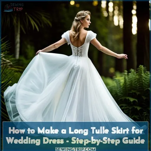 how to make a long tulle skirt for wedding dress