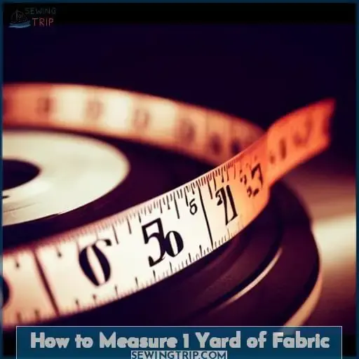 How to Measure 1 Yard of Fabric