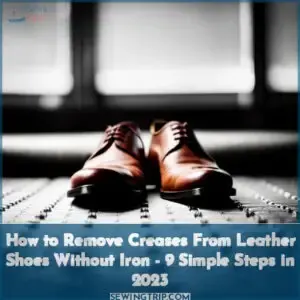 how to remove creases from leather shoes without iron