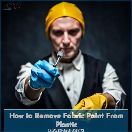 How to Remove Fabric Paint From Plastic