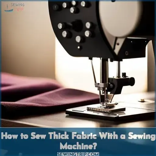 How to Sew Thick Fabric With a Sewing Machine