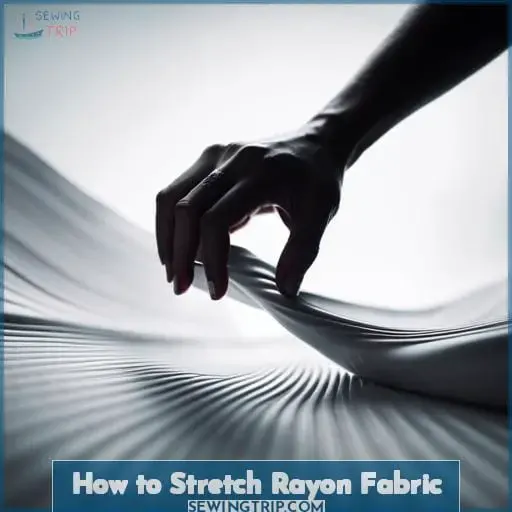How to Stretch Rayon Fabric