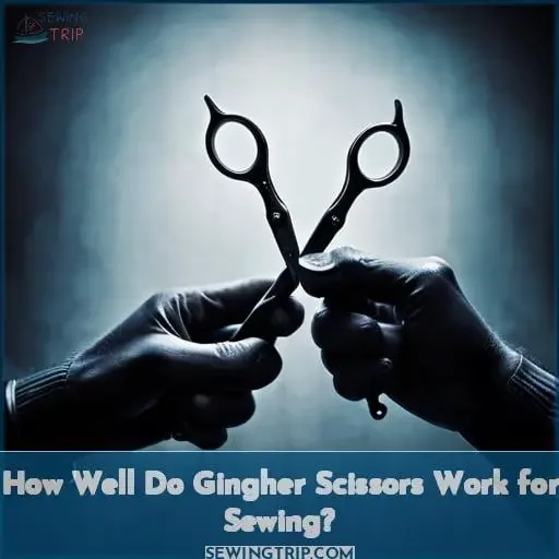 How Well Do Gingher Scissors Work for Sewing?