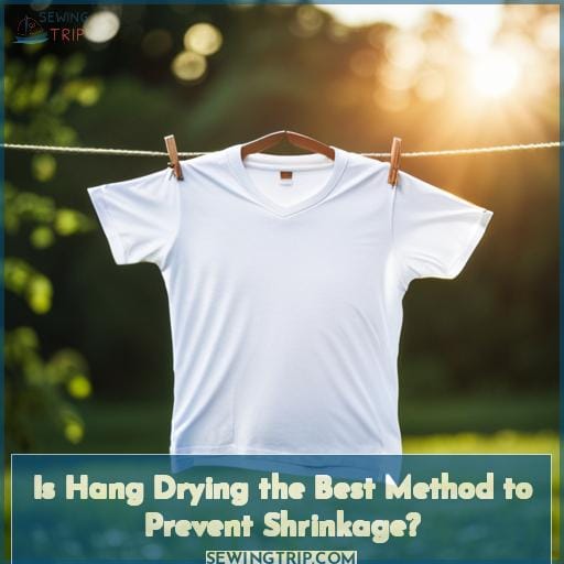 Is Hang Drying the Best Method to Prevent Shrinkage?