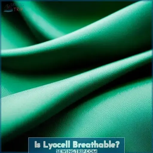 Is Lyocell Breathable?