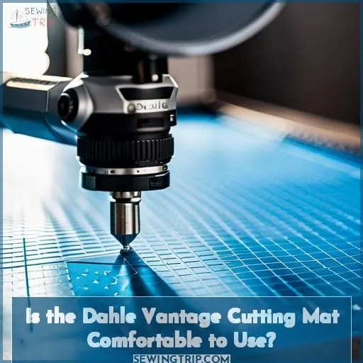 Is the Dahle Vantage Cutting Mat Comfortable to Use?