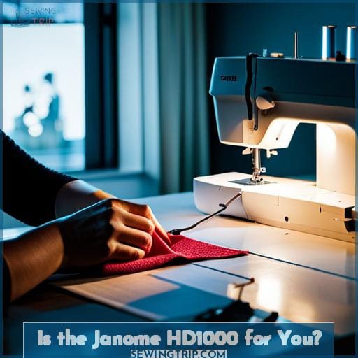 Is the Janome HD1000 for You