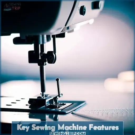 Key Sewing Machine Features