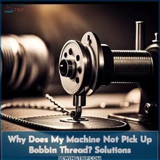 machine not picking bobbin thread
