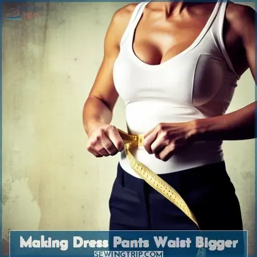 Making Dress Pants Waist Bigger