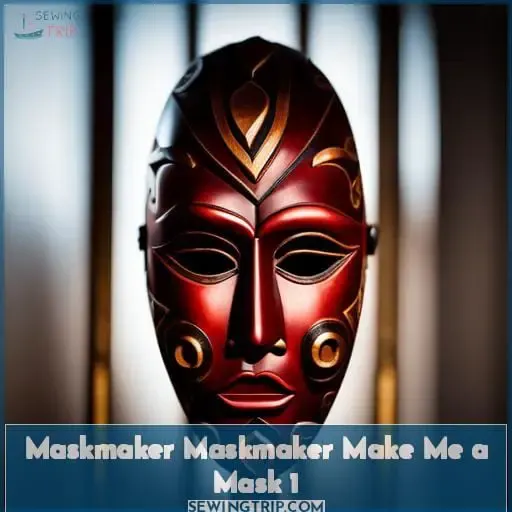 maskmaker maskmaker make me a mask 1