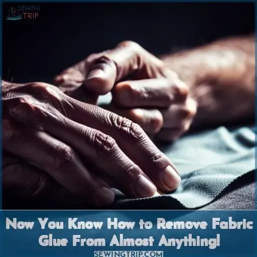 Now You Know How to Remove Fabric Glue From Almost Anything!