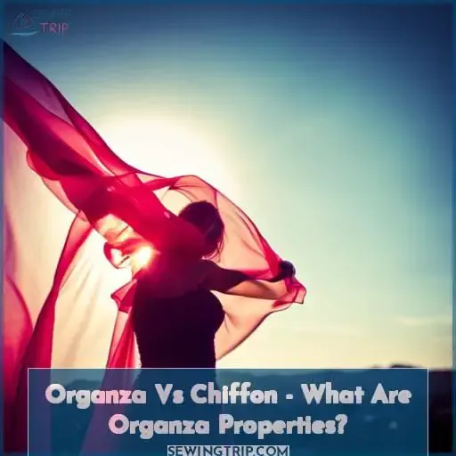 Organza Vs Chiffon - What Are Organza Properties?