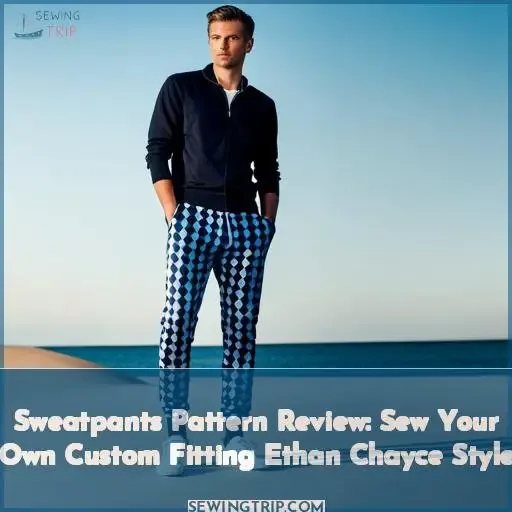 pattern review brett sweatpants from ethan chayce