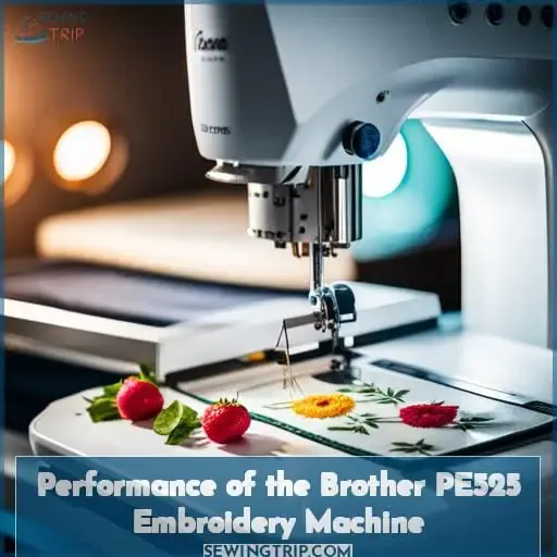 Performance of the Brother PE525 Embroidery Machine