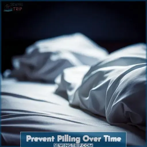 Prevent Pilling Over Time