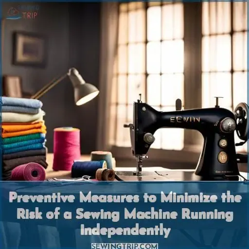 Preventive Measures to Minimize the Risk of a Sewing Machine Running Independently