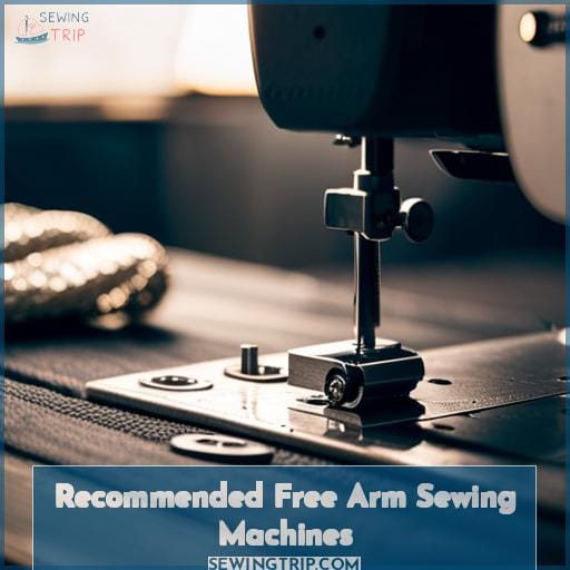Recommended Free Arm Sewing Machines