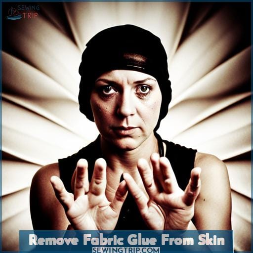 Remove Fabric Glue From Skin