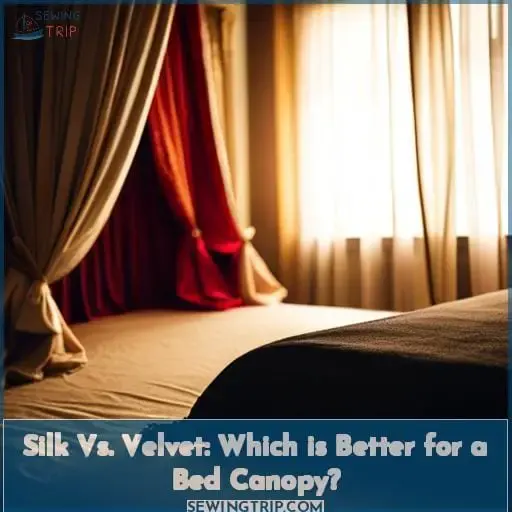 Silk Vs. Velvet: Which is Better for a Bed Canopy?