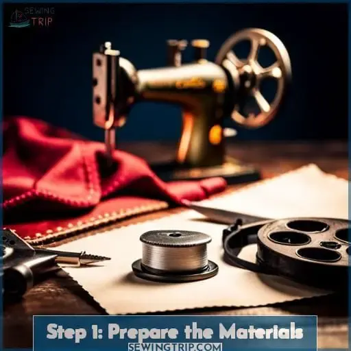 Step 1: Prepare the Materials